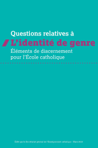Questions relatives à L’identité de genre : éléments de discernement pour l’École catholique