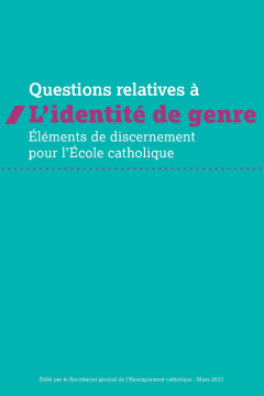 Questions relatives à L’identité de genre : éléments de discernement pour l’École catholique